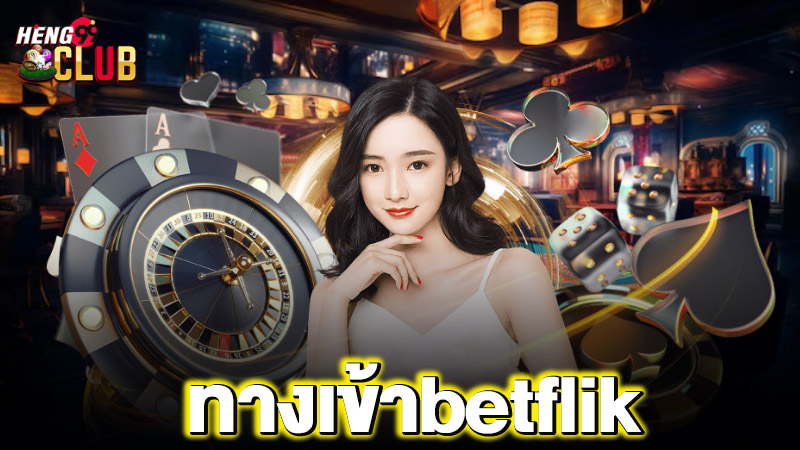 ทางเข้าbetflik-"betflik entrance"